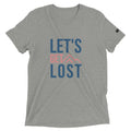 Lets Get Lost Tee