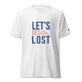 Lets Get Lost Tee